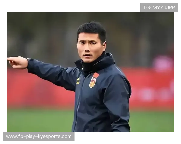 国足主帅战术调整，力求亚洲赛场突破，国足新任主帅